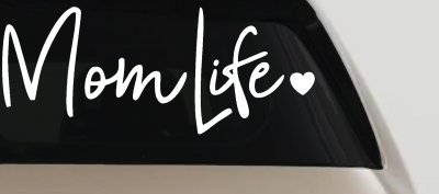 Mom Life with Heart Car or Truck Window Vinyl Decal Sticker