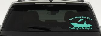 Aircraft Carrier Navy Flight Deck Crew You Bring Them We Sling Them Military Car or Truck Window Decal Sticker (Mint)