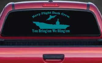 Aircraft Carrier Navy Flight Deck Crew You Bring Them We Sling Them Military Car or Truck Window Decal Sticker (Turquoise Blue)
