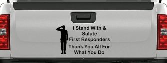 I Stand With and Salute First Responders Car or Truck Window Vinyl Decal Sticker (Black)