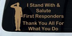 I Stand With and Salute First Responders Car or Truck Window Decal Sticker (Light Brown)