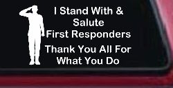 I Stand With and Salute First Responders Car or Truck Window Decal Sticker