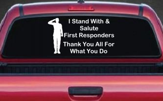 I Stand With and Salute First Responders Car or Truck Window Decal Sticker