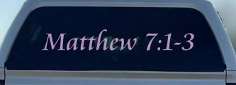Matthew 7:1 Judge Not That Ye Be Not Judged Christian Car or Truck Window Decal Sticker (Lilac)