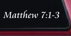 Matthew 7:1 Judge Not That Ye Be Not Judged Christian Car or Truck Window Decal Sticker