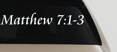 Matthew 7:1 Judge Not That Ye Be Not Judged Christian Car or Truck Window Vinyl Decal Sticker
