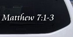 Matthew 7:1 Judge Not That Ye Be Not Judged Christian Car or Truck Window Decal Sticker