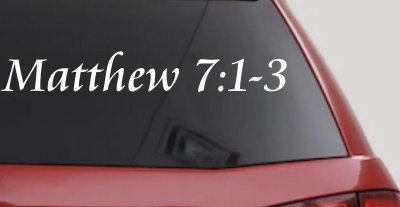 Matthew 7:1 Judge Not That Ye Be Not Judged Christian Car or Truck Window Vinyl Decal Sticker