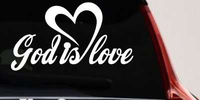 God Is Love with Heart Christian Car or Truck Window Vinyl Decal Sticker