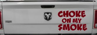 Choke On My Smoke Diesel Coal Moto Sports Car or Truck Window Vinyl Decal Sticker (Burgundy)