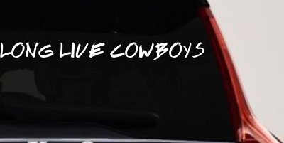 LONG LIVE COWBOYS Western Rodeo Farm Ranch Car or Truck Window Vinyl Decal Sticker