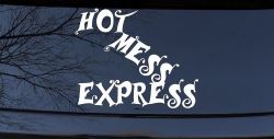 Hot Mess Express Car or Truck Window Decal Sticker