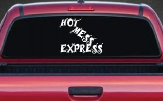 Hot Mess Express Car or Truck Window Decal Sticker