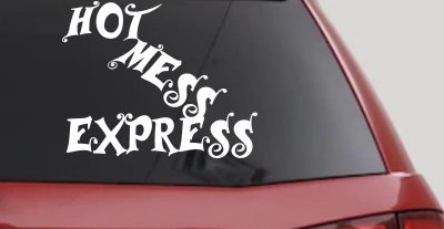 Hot Mess Express Car or Truck Window Vinyl Decal Sticker