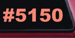 Hashtag 5150 Police code for Crazy Funny Car or Truck Window Decal Sticker (Coral)