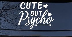 Cute But Psycho Hearts and Arrow Funny Car or Truck Window Decal Sticker