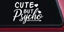 Cute But Psycho Hearts and Arrow Funny Car or Truck Window Decal Sticker