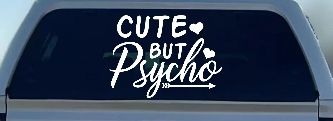 Cute But Psycho Hearts and Arrow Funny Car or Truck Window Decal Sticker