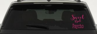 Sweet But Psycho Funny Car or Truck Window Decal Sticker (Hot Pink)
