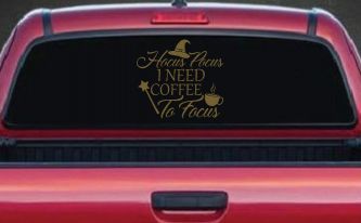 Hocus Pocus Need Coffee to Focus Funny Car or Truck Window Decal Sticker (Gold)