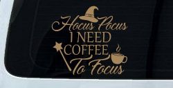 Hocus Pocus Need Coffee to Focus Funny Car or Truck Window Decal Sticker (Light Brown)