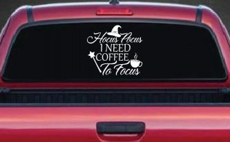 Hocus Pocus Need Coffee to Focus Funny Car or Truck Window Decal Sticker