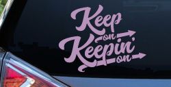 Keep On Keepin On Funny Car or Truck Window Decal Sticker (Lilac)