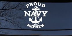 Proud Navy Nephew With Navy Anchor Logo Military Car or Truck Window Decal Sticker