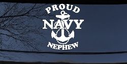 Proud Navy Nephew With Navy Anchor Logo Military Car or Truck Window Decal Sticker