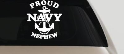 Proud Navy Nephew With Navy Anchor Logo Military Car or Truck Window Vinyl Decal Sticker