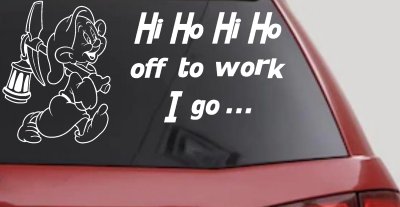 Dopey Dwarf Hi Ho Hi Ho Off to Work I Go Cartoons Car or Truck Window Vinyl Decal Sticker