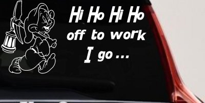Dopey Dwarf Hi Ho Hi Ho Off to Work I Go Cartoons Car or Truck Window Vinyl Decal Sticker