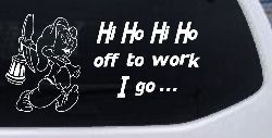 Dopey Dwarf Hi Ho Hi Ho Off to Work I Go Cartoons Car or Truck Window Decal Sticker