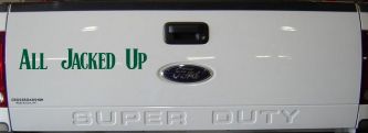 All Jacked Up Car or Truck Window Decal Sticker (Dark Green)