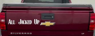 All Jacked Up Car or Truck Window Decal Sticker (White)