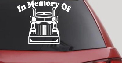 In Memory Of Truck Driver or Trucker Car or Truck Window Vinyl Decal Sticker