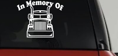 In Memory Of Truck Driver or Trucker Car or Truck Window Vinyl Decal Sticker