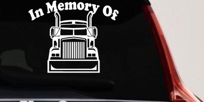 In Memory Of Truck Driver or Trucker Car or Truck Window Vinyl Decal Sticker