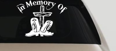 In Memory Of Cowboy Boots and Cross Car or Truck Window Vinyl Decal Sticker