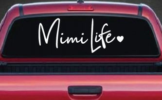 Mimi Life with Heart Car or Truck Window Decal Sticker