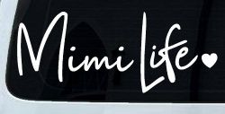 Mimi Life with Heart Car or Truck Window Decal Sticker