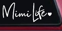 Mimi Life with Heart Car or Truck Window Decal Sticker
