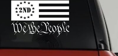 American Flag 2nd Amendment We The People Patriotic Car or Truck Window Vinyl Decal Sticker
