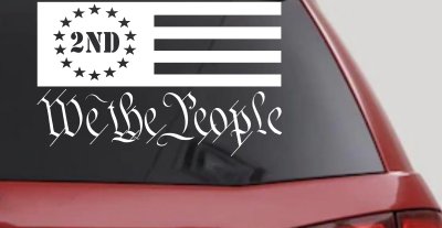 American Flag 2nd Amendment We The People Patriotic Car or Truck Window Vinyl Decal Sticker