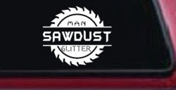 Sawdust Man Glitter Saw Blade Car or Truck Window Decal Sticker