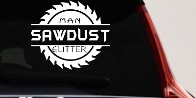Sawdust Man Glitter Saw Blade Car or Truck Window Vinyl Decal Sticker