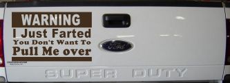 I Just Farted You Don't Want To Pull Me Over Funny Speeding Police Car or Truck Window Decal Sticker (Brown)