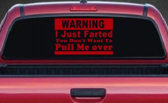 I Just Farted You Don't Want To Pull Me Over Funny Speeding Police Car or Truck Window Vinyl Decal Sticker (Red)