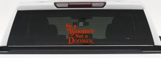Be A Bloomer Not A Doomer Motivational Words Car or Truck Window Decal Sticker (Orange Red)