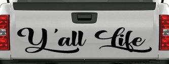 Y'all Life Country Car or Truck Window Decal Sticker (Black)